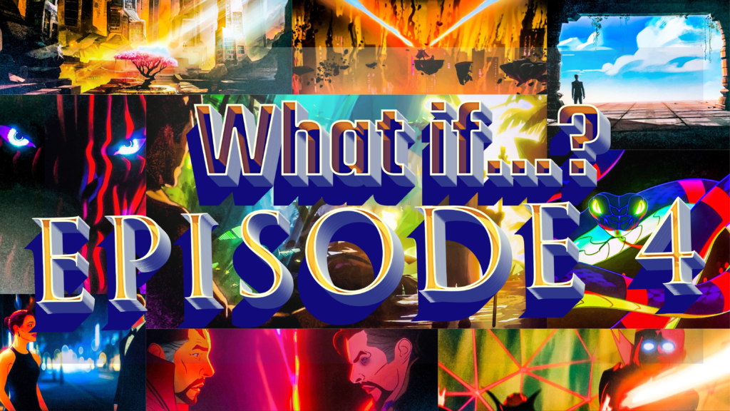 [MCU Discussion and Review] “What If?” [Impressions and Easter Eggs]