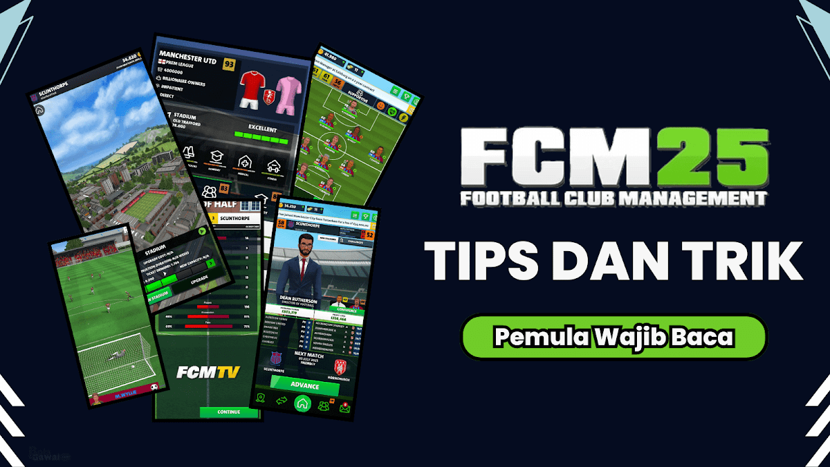 Tips Lengkap Bermain Football Club Management 2025/FCM 25